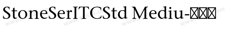 StoneSerITCStd Mediu字体转换